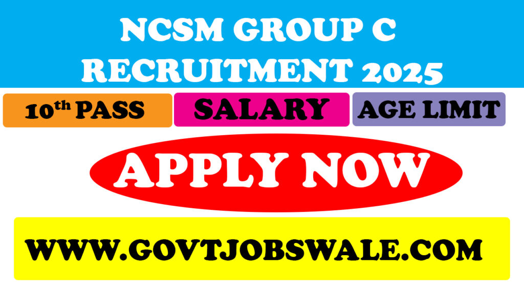 NCSM Group C Recruitment 2025