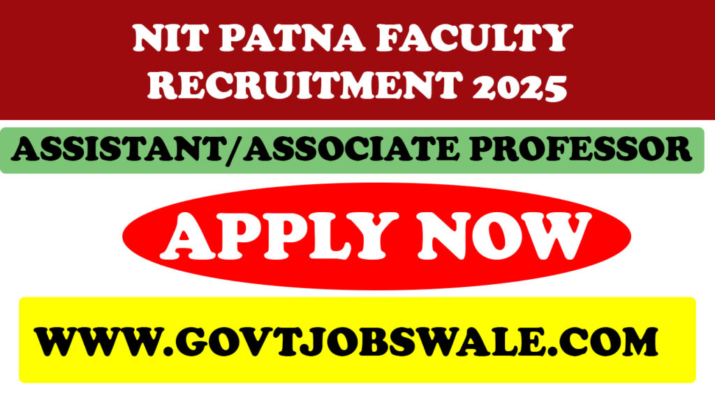 NIT Patna Faculty Recruitment 2025