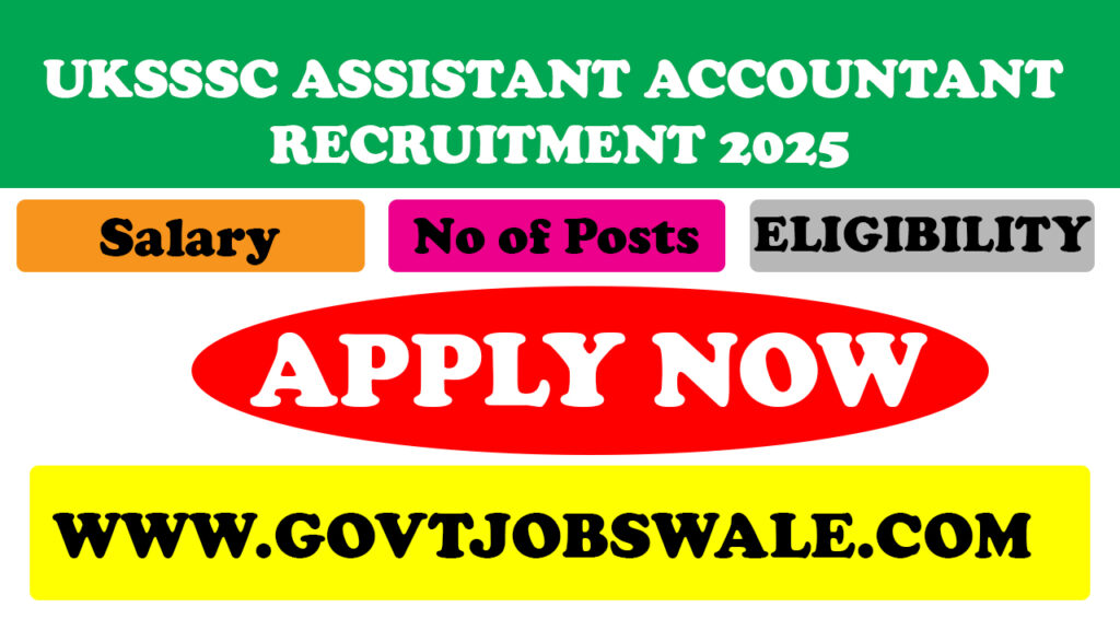 UKSSSC Assistant Accountant Recruitment 2025