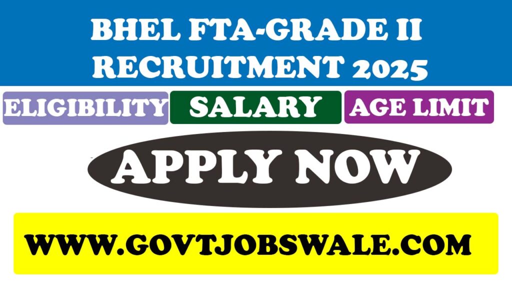 BHEL FTA-Grade II Recruitment 2025