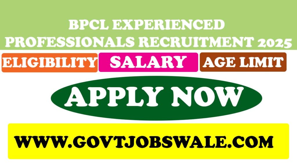 BPCL Experienced Professionals Recruitment 2025