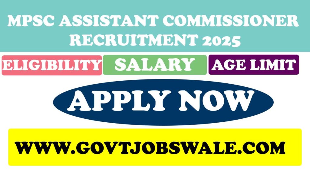 MPSC Assistant Commissioner Recruitment 2025