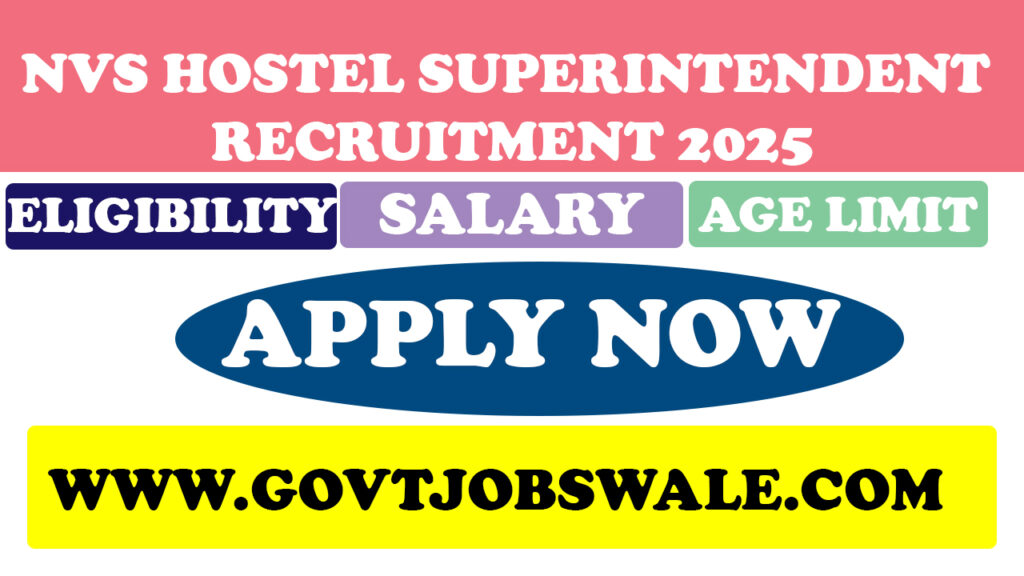 NVS Hostel Superintendent Recruitment 2025