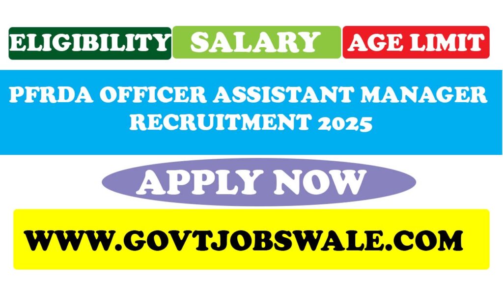 PFRDA Officer Assistant Manager Recruitment 2025