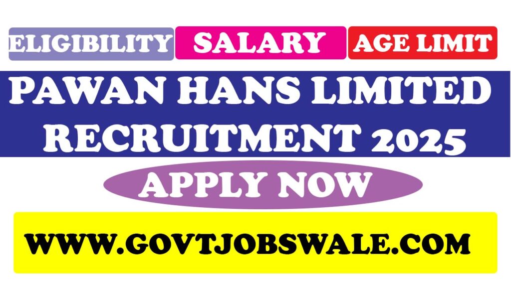 Pawan Hans Limited Recruitment 2025