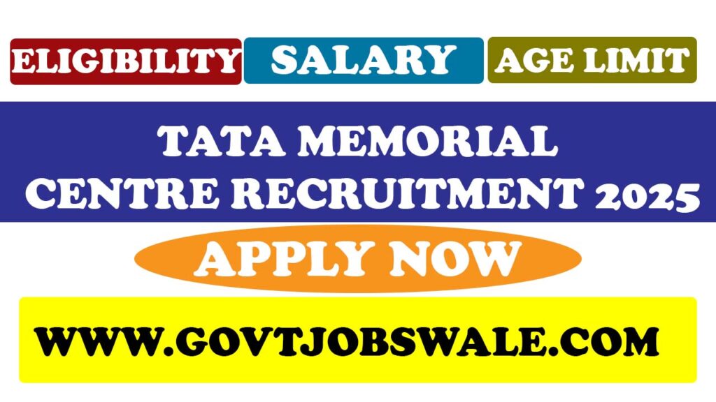 TATA Memorial Centre Recruitment 2025