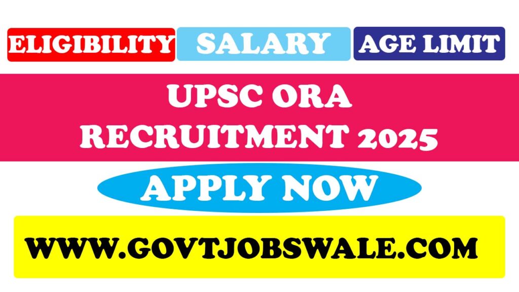 UPSC ORA Recruitment 2025
