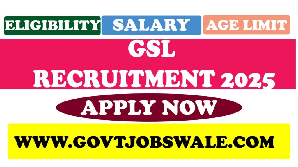 GSL Recruitment 2025
