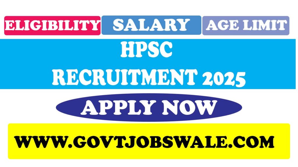 HPSC Recruitment 2025
