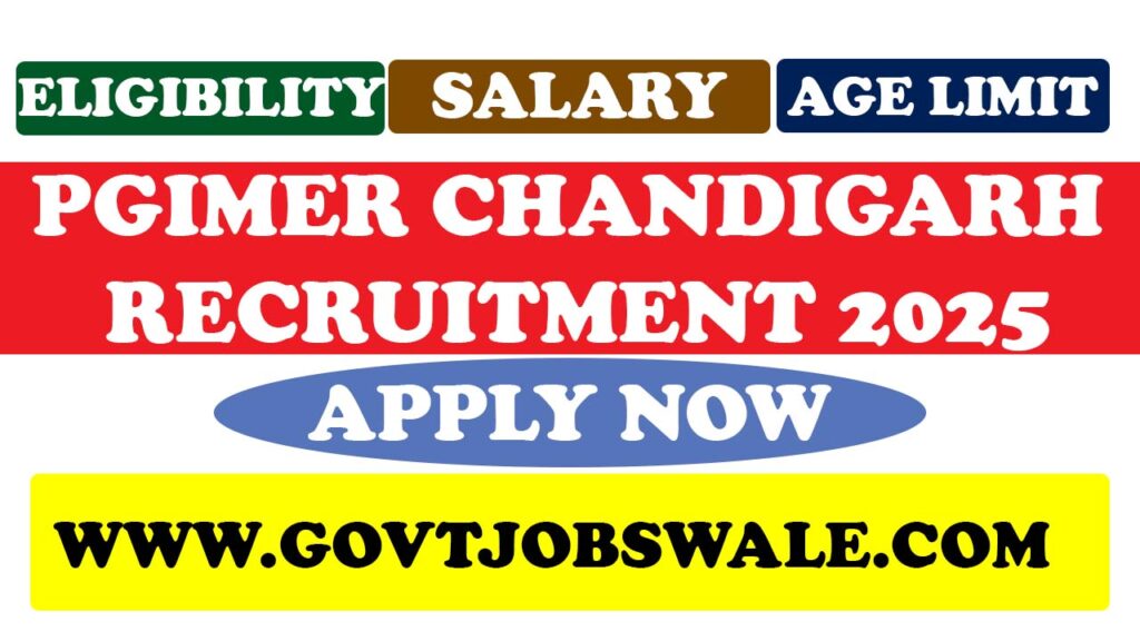 PGIMER Chandigarh Recruitment 2025