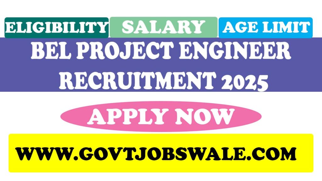 BEL Project Engineer Recruitment 2025