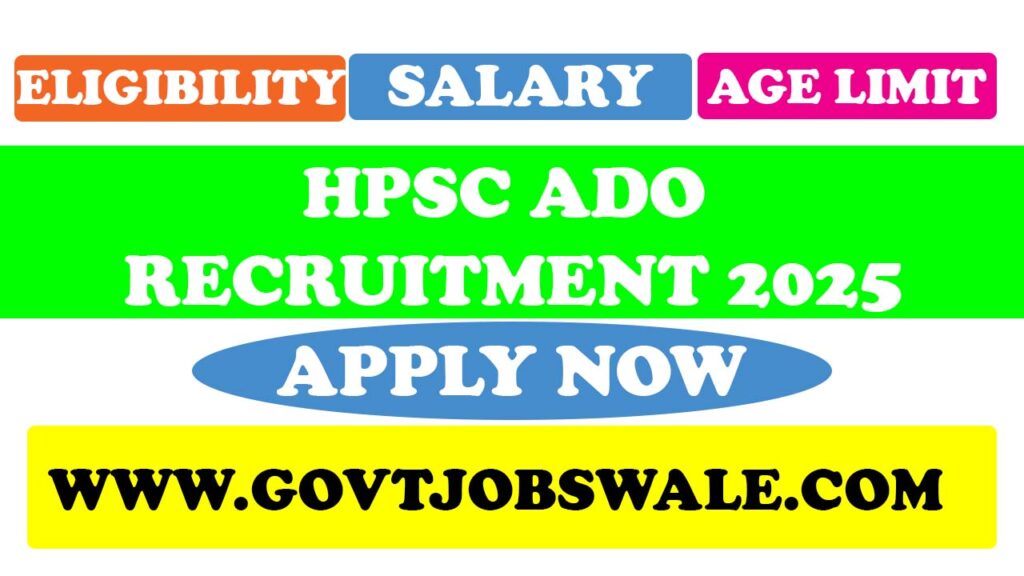 HPSC ADO Recruitment 2025