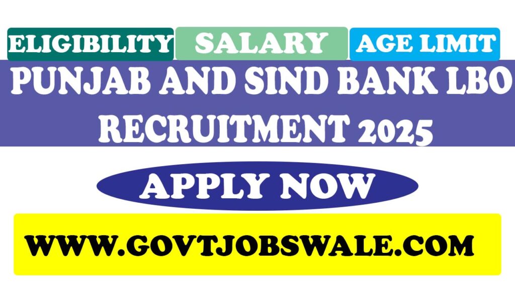 Punjab and Sind Bank LBO Recruitment 2025